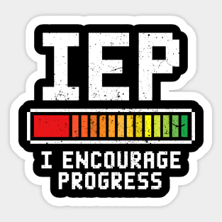 I Encourage Progress Shirt - Special Education Teacher Gifts 4 Sticker